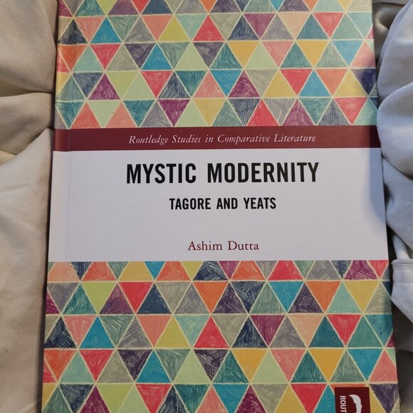 Mystic Modernity: Tagore and Yeats by Ashim Dutta Hardcover Book ROUTLEDGE - Picture 1 of 2
